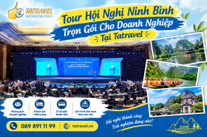 Tour Hội Nghị Ninh Bình Trọn Gói Cho Doanh Nghiệp Tại Tatravel
