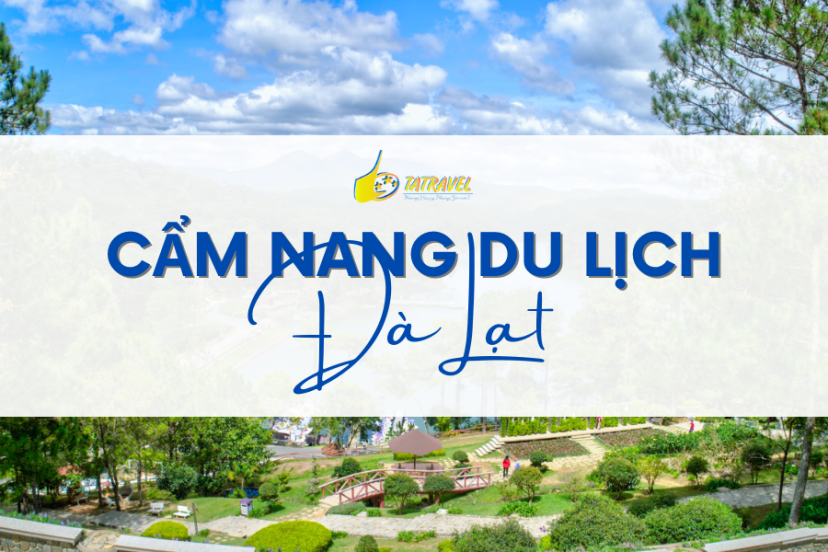 Cẩm Nang Du Lịch Đà Lạt 2024